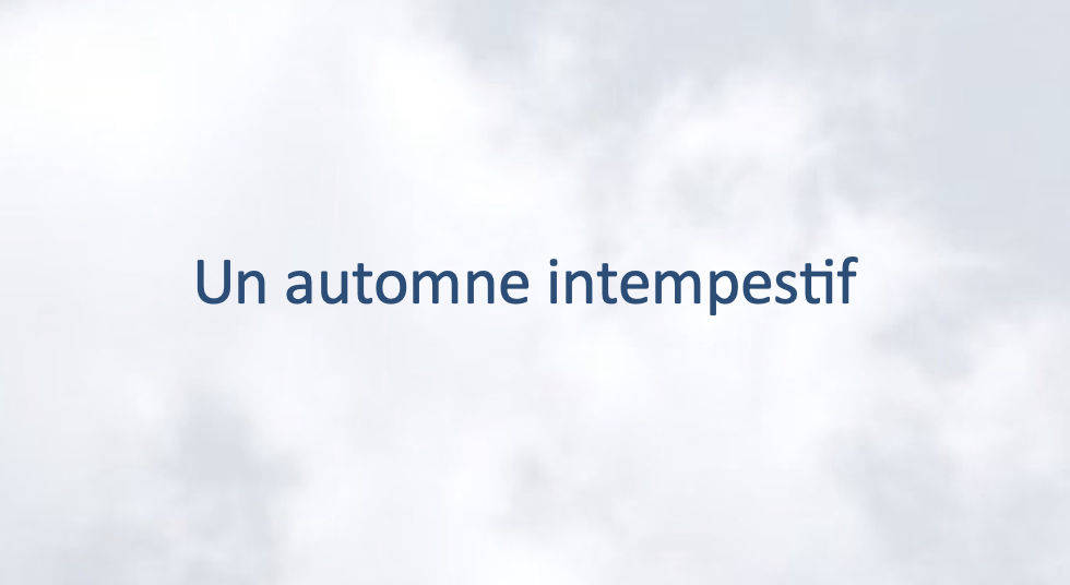 Un automne intempestif