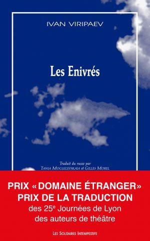 Couverture du livre "Les Enivrés" d'Ivan Viripaev