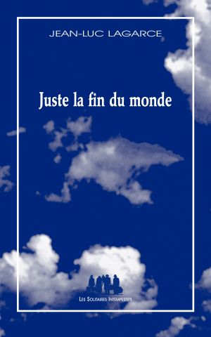 Couverture du livre "Juste la fin du monde" de Jean-Luc Lagarce