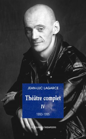 Couverture du livre "Théâtre complet IV" de Jean-Luc Lagarce