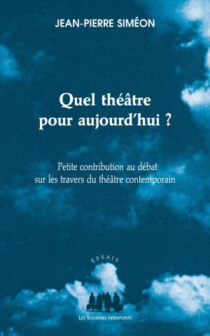 Couverture du livre "Quel théâtre pour aujourd'hui ?"